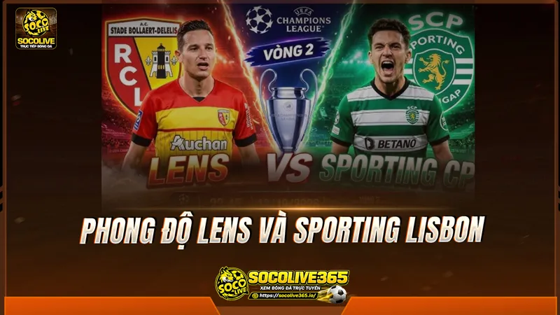 Phong độ Lens và Sporting Lisbon được Socolive TV tổng hợp